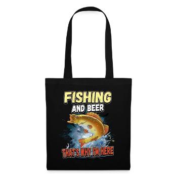 Fishing and beer that's why I'm here Fischer saying - Tote Bag - black - Front
