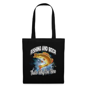 Fishing and beer that's why I'm here Fischer saying - Tote Bag - black - Front