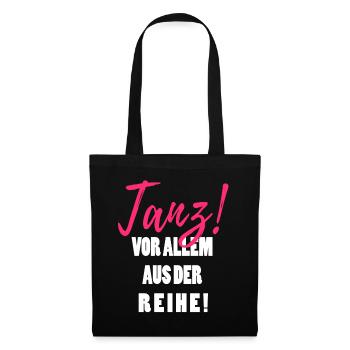 Tanz aus der Reihe lustig Spruch Frauen Damen Rosa - Stoffbeutel - Schwarz - Vorne