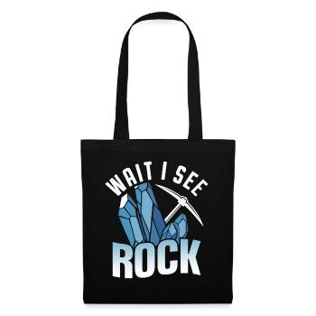 Waiting I See A Rock Profession Geology Geologist - Tote Bag - black - Front