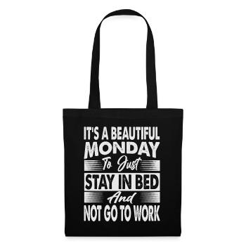 It's A Beautiful Monday To Just Stay In Bed - Funn - Tote Bag - black - Front