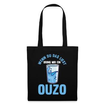 Wenn du das liest bring mir ein Ouzo - Stoffbeutel - Schwarz - Vorne