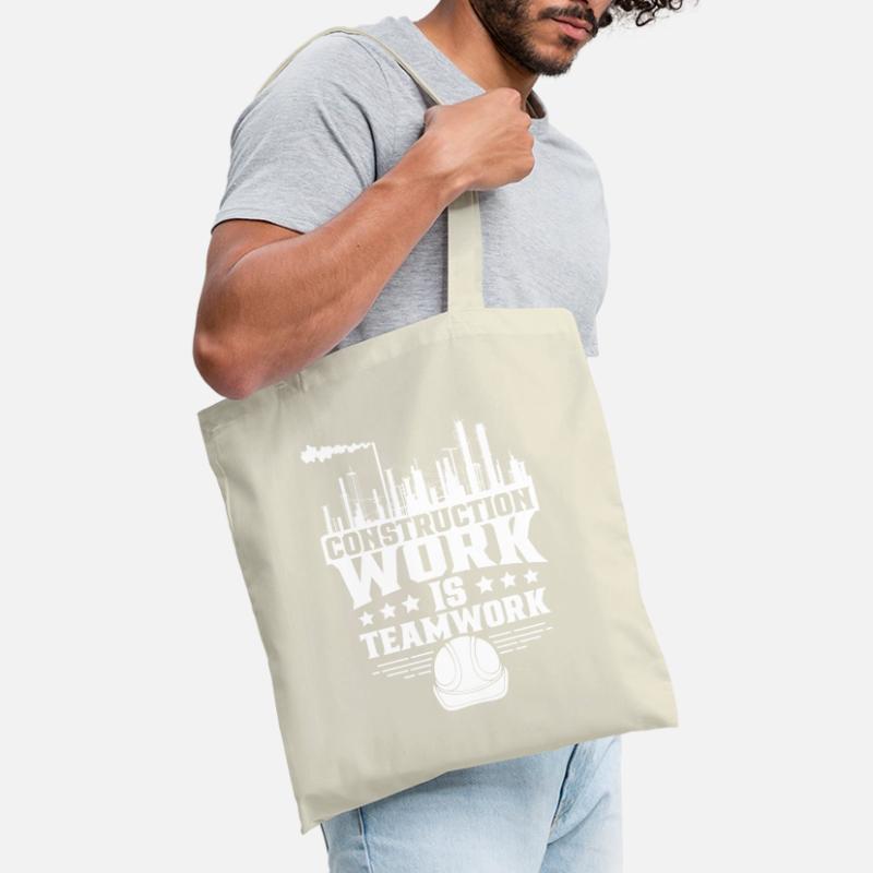 Construction work is teamwork Teamwork Construction site Construction Tote Bag