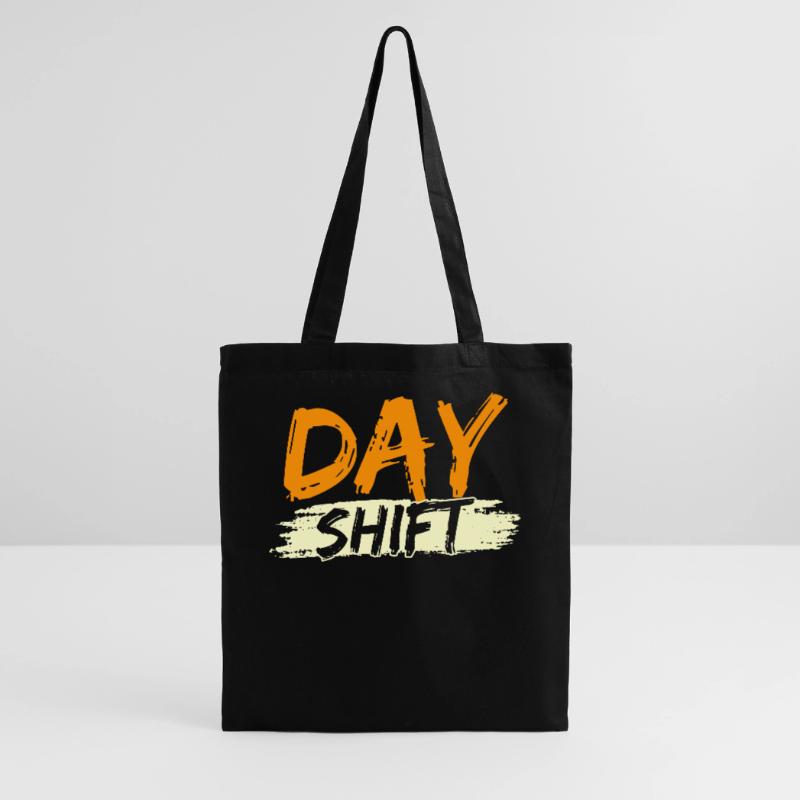 Day shift Shift work Shiftwork Tote Bag