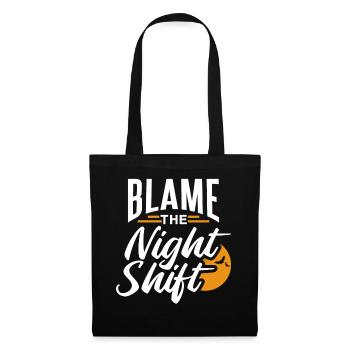Le blâme est l’équipe de nuit qui dit l’équipe de jour - Sac en tissu - noir - Devant