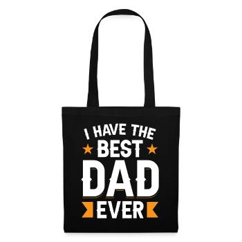 I Have The Best Father Ever Daddy Papa - Tote Bag - black - Front