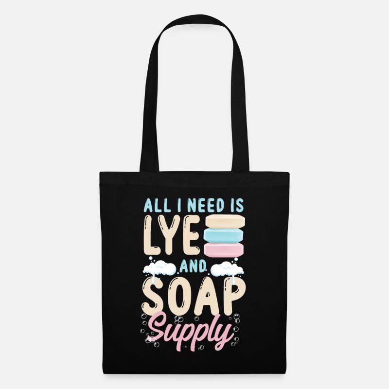 Soap Making Crafting All I Need Is - Stoffbeutel - Schwarz