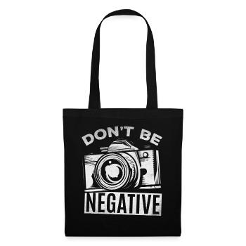 Camera Photography Don't Be Negative - Funnier - Tote Bag - black - Front