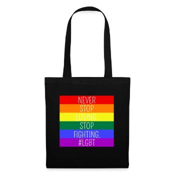 Höre Nie Auf Zu Lieben Hör Auf Zu Kämpfen - LGBT - Stoffbeutel - Schwarz - Vorne