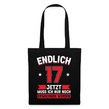 17. Geburtstag Jetzt nur noch erwachsen werden - Stoffbeutel - Schwarz - Vorne