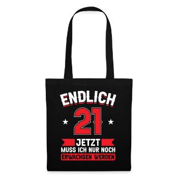 21. Geburtstag Jetzt nur noch erwachsen werden - Stoffbeutel - Schwarz - Vorne