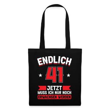 41. Geburtstag Jetzt nur noch erwachsen werden - Stoffbeutel - Schwarz - Vorne