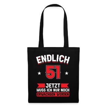 51. Geburtstag Jetzt nur noch erwachsen werden - Stoffbeutel - Schwarz - Vorne