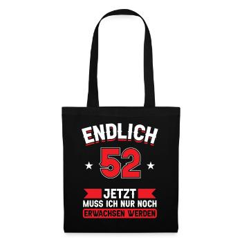 52. Geburtstag Jetzt nur noch erwachsen werden - Stoffbeutel - Schwarz - Vorne