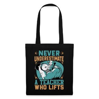 Ne sous-estimez jamais un enseignant qui soulève - Bodybuil - Sac en tissu - noir - Devant