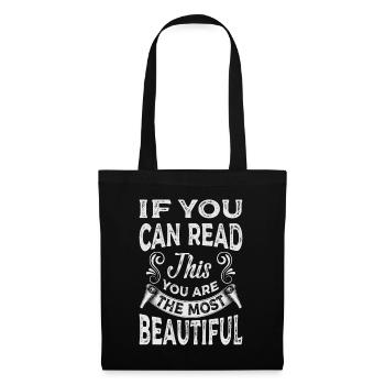 If You Can Read This You Are The Most Beautiful - Stoffbeutel - Schwarz - Vorne