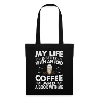 My Life Is Better With An Iced Coffee And A Book W - Tote Bag - black - Front