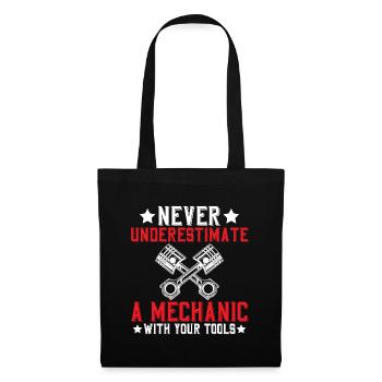 Never underestimate a mechanic - Tote Bag - black - Front