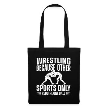 Wrestling Weil Andere Sportarten Nur Einen Ball... - Stoffbeutel - Schwarz - Vorne