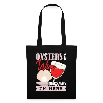 Oysters and Wine thats why Im Here Austern - Tote Bag - black - Front