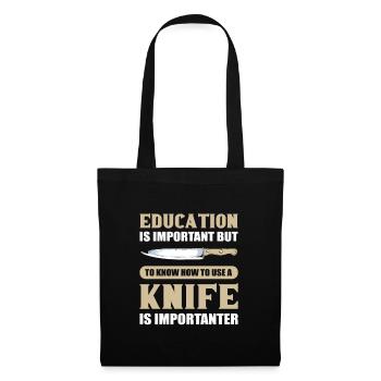 L’éducation est importante pour la chasse aux collectionneurs de couteaux - Sac en tissu - noir - Devant