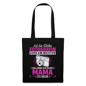 Mama Fotografin Mama Fotografie Ich bin Stolze - Stoffbeutel - Schwarz - Vorne
