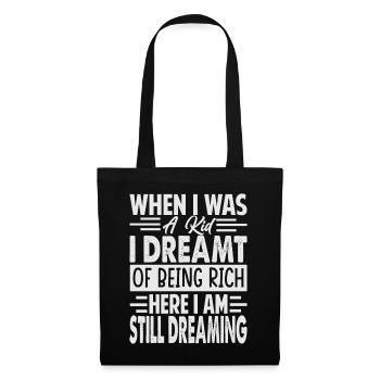 Quand j’étais enfant, je rêvais d’être riche ici je suis - Sac en tissu - noir - Devant
