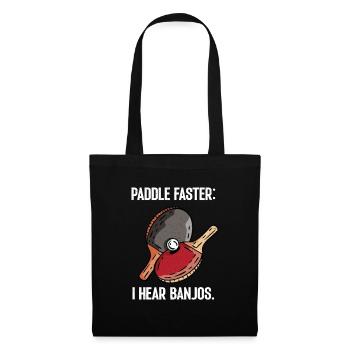 Paddle faster I Hear Banjos Table Tennis - Tote Bag - black - Front