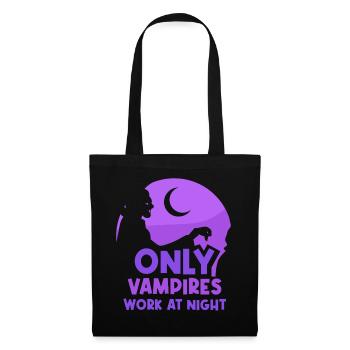 Only vampires work at night sayings day shift - Tote Bag - black - Front