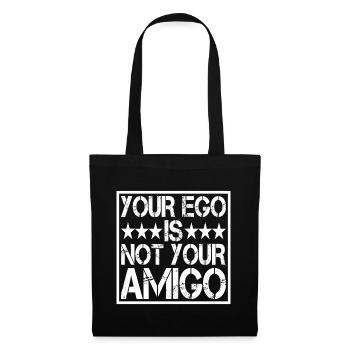 Your Ego Is Not Your Amigo 14 - Stoffbeutel - Schwarz - Vorne