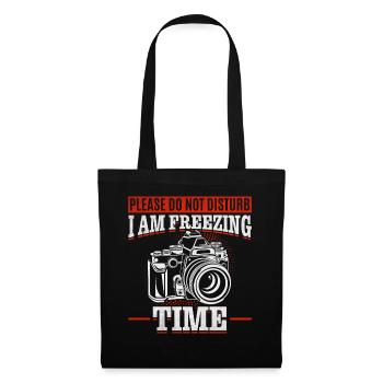 Please Do Not Disturb I Am Freezing Time — - Stoffbeutel - Schwarz - Vorne
