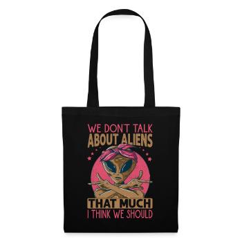 Nous ne parlons pas beaucoup d’extraterrestres, je pense que nous avons sh - Sac en tissu - noir - Devant