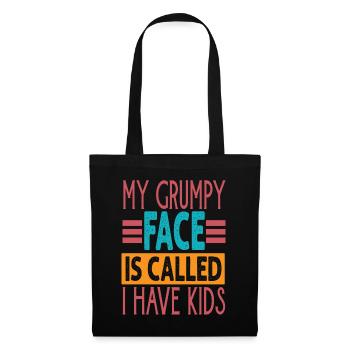 My Grumpy Face Is Called I Have Kids - Funny Paren - Tote Bag - black - Front