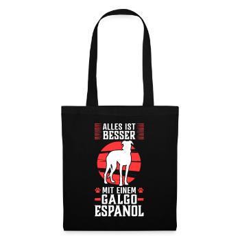 Alles ist besser mit einem Galgo Espanol - Stoffbeutel - Schwarz - Vorne