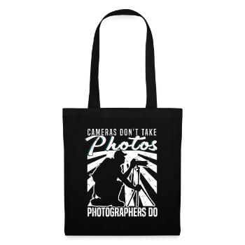 Cameras don't take photos Photographers - Tote Bag - black - Front