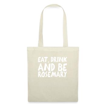 Manger boire et être romarin je jardin drôle - Sac en tissu - nature - Devant