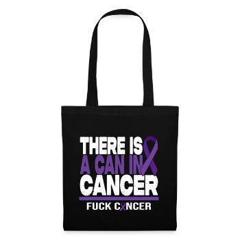 There Is A Can In Cancer - F*** Cancer - Stoffbeutel - Schwarz - Vorne