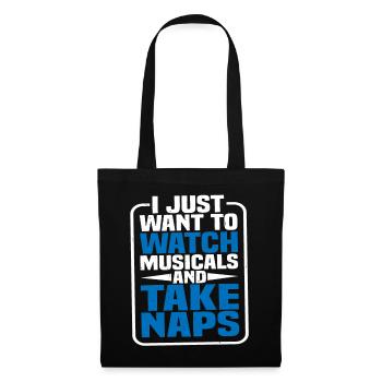 I Just Want To Watch Musicals And Take Naps - Tote Bag - black - Front