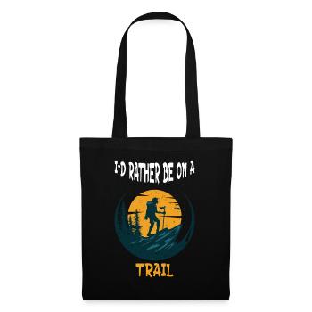 Hiking Apparel - I'd Rather be on a Trail Hiking - Stoffbeutel - Schwarz - Vorne