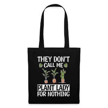 They Don't Call Me Plant Lady For Nothing - Plants - Tote Bag - black - Front