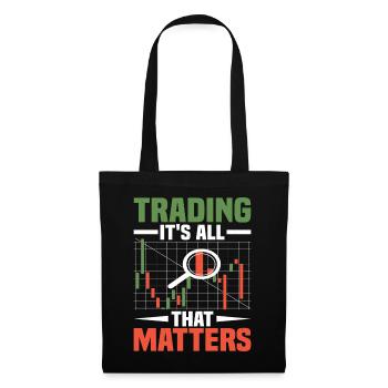 Le trading, c’est tout ce qui compte - Sac en tissu - noir - Devant
