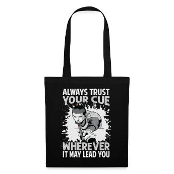Always Trust Your Cue Wherever It May Lead You - P - Tote Bag - black - Front