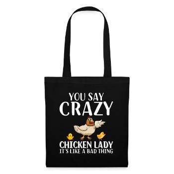 Ils disent Crazy Chicken Lady - Drôle de poulet - Sac en tissu - noir - Devant