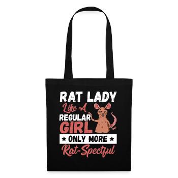 Rat Lady Like a Regular Girl Only More - Stoffbeutel - Schwarz - Vorne