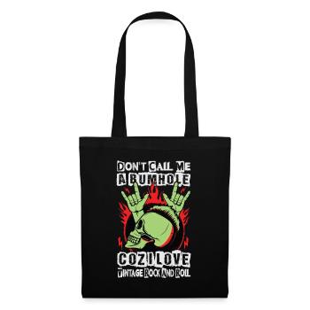 Don't Call Me A Bumhole Coz I Love Vintage Rock An - Tote Bag - black - Front