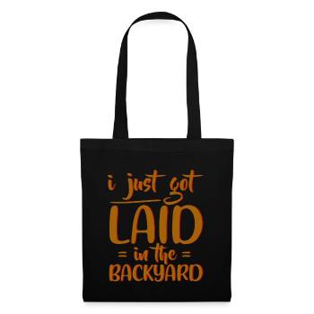 I Just Got Laid In The Backyard 4 - Tote Bag - black - Front
