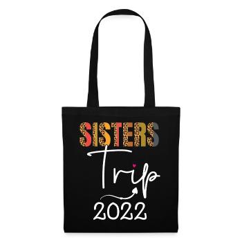 Sisters Trip 2022 Weekend vacation Lover Girls - Tote Bag - black - Front