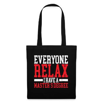 Tout le monde se détend, j’ai une maîtrise 25 - Sac en tissu - noir - Devant