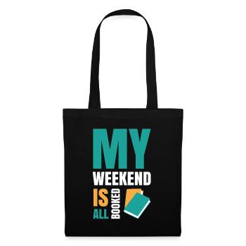 My Weekend Is All Booked Bookworm - Tote Bag - black - Front