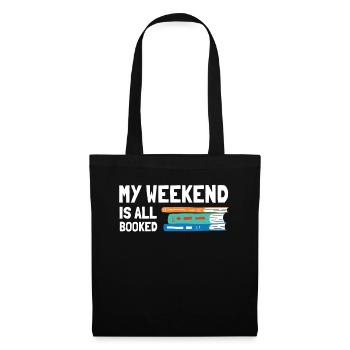 My Weekend Is All Booked Bookworm - Tote Bag - black - Front
